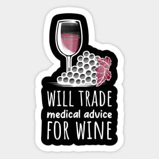 Will Trade Medical Advice For Wine Sticker